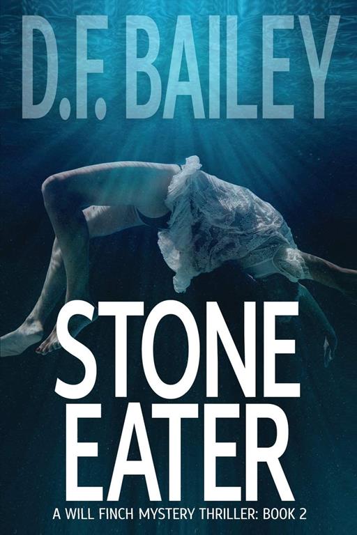 Stone Eater (Will Finch Mystery Thriller Series) (Volume 2)