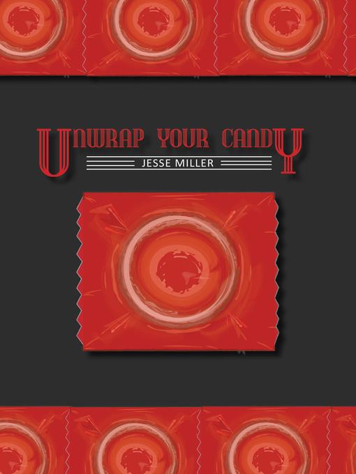 Unwrap Your Candy