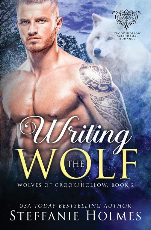 Writing the Wolf: A wolf shifter paranormal romance (Wolves of Crookshollow)