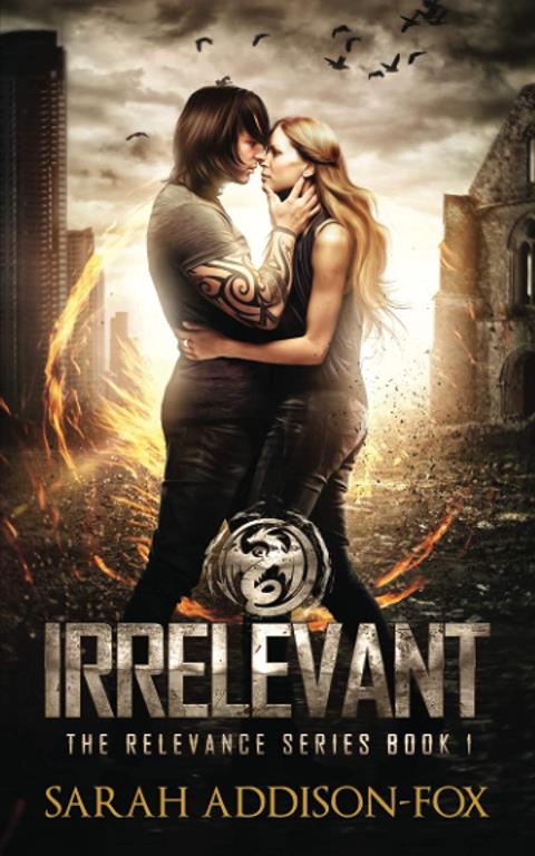 Irrelevant: Young Adult Dystopian Romance (The Relevance Series)