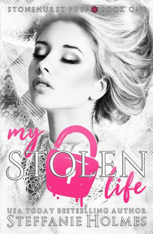 My Stolen Life: a high school bully romance (Stonehurst Prep)