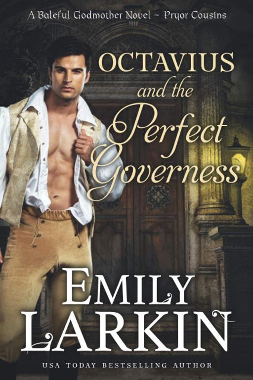 Octavius and the Perfect Governess: A Baleful Godmother Novel (Pryor Cousins)