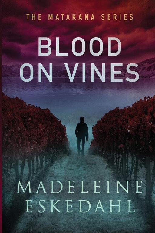 Blood On Vines: The Matakana Series