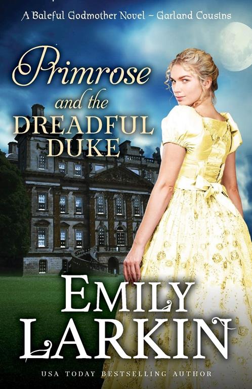 Primrose and the Dreadful Duke: A Baleful Godmother Novel (Garland Cousins)