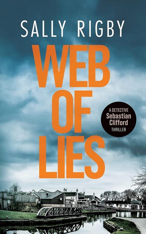 Web of Lies: A Midlands Crime Thriller (Detective Sebastian Clifford - Book 1)