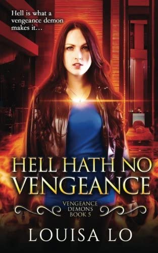 Hell Hath No Vengeance (Vengeance Demons) (Volume 5)