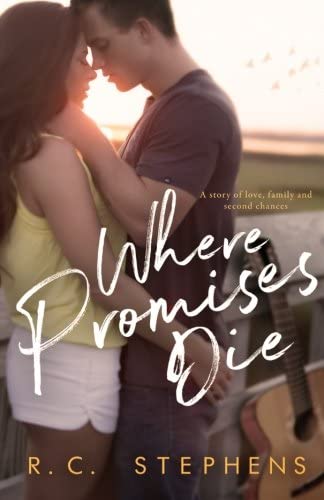 Where Promises Die: A Second Chance Romance