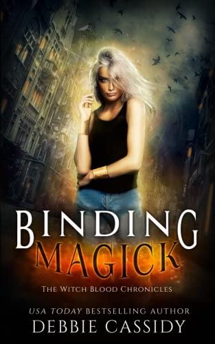 Binding Magick (The Witch Blood Chronicles) (Volume 1)