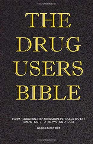 The Drug Users Bible