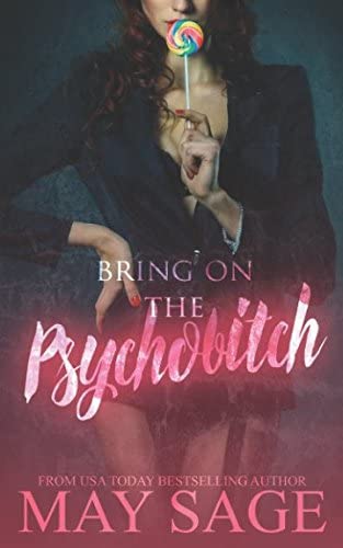 Bring on the Psychobitch (Some Girls Do It)