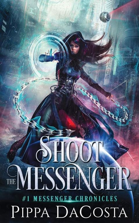 Shoot the Messenger (Messenger Chronicles) (Volume 1)