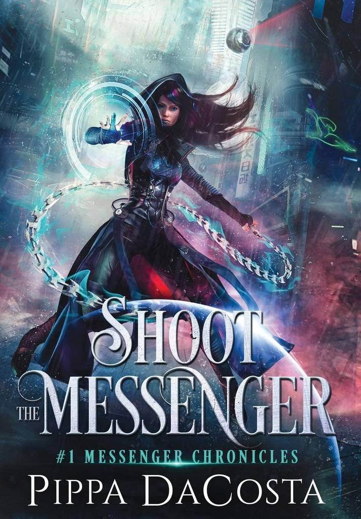 Shoot the Messenger (1) (Messenger Chronicles)