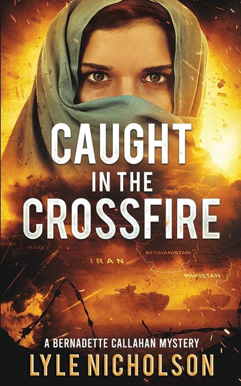 Caught In The Crossfire: A Bernadette Callahan Mystery (Bernadette Callahan series)