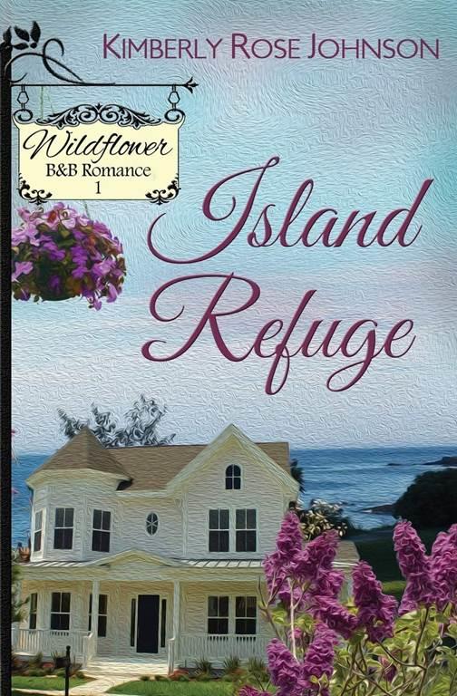 Island Refuge (Wildflower B&amp;B Romance) (Volume 1)