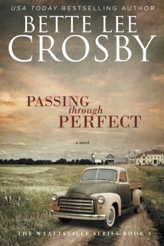 Passing through Perfect: Family Saga (A Wyattsville Novel Book 3) (The Wyattsville Series) (Volume 3)