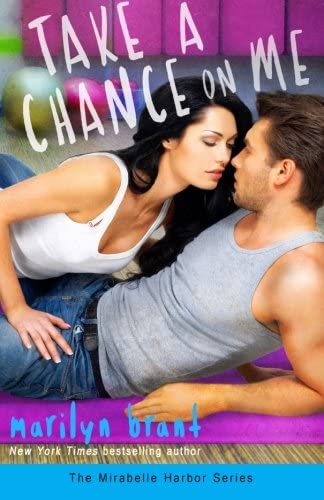 Take a Chance on Me (Mirabelle Harbor, Book 1) (Volume 1)