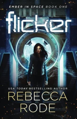 Flicker: Ember in Space Book One (Volume 1)