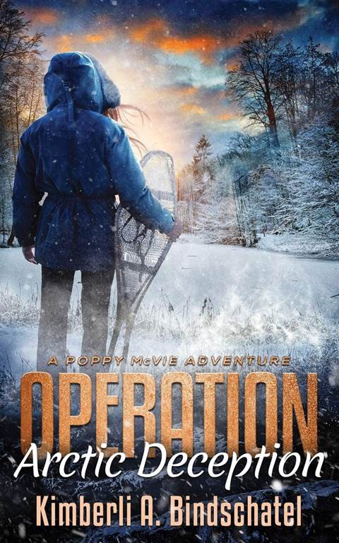 Operation Arctic Deception: A thrilling winter survival adventure in the north woods of Canada (Poppy McVie Mysteries)