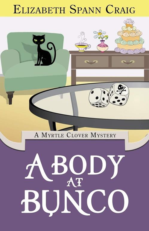 A Body at Bunco (A Myrtle Clover Cozy Mystery) (Volume 8)