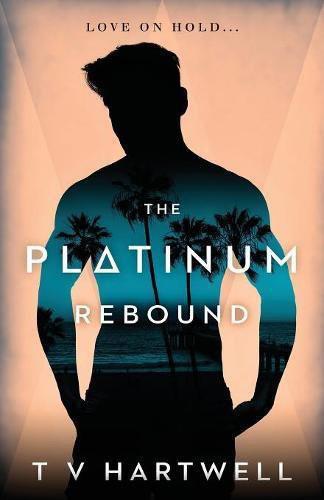 The Platinum Rebound (The Platinum Series Book 2)