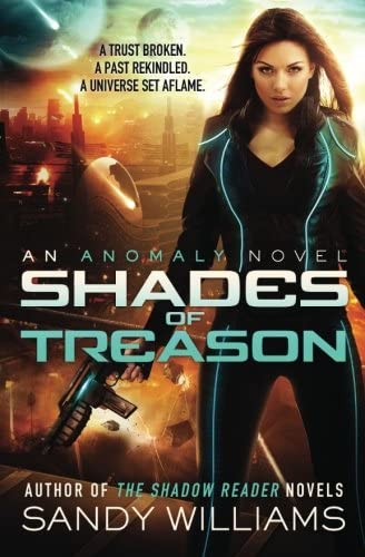 Shades of Treason (An Anomaly Novel) (Volume 1)