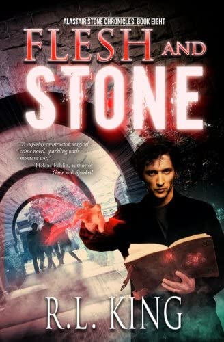 Flesh and Stone (The Alastair Stone Chronicles) (Volume 8)