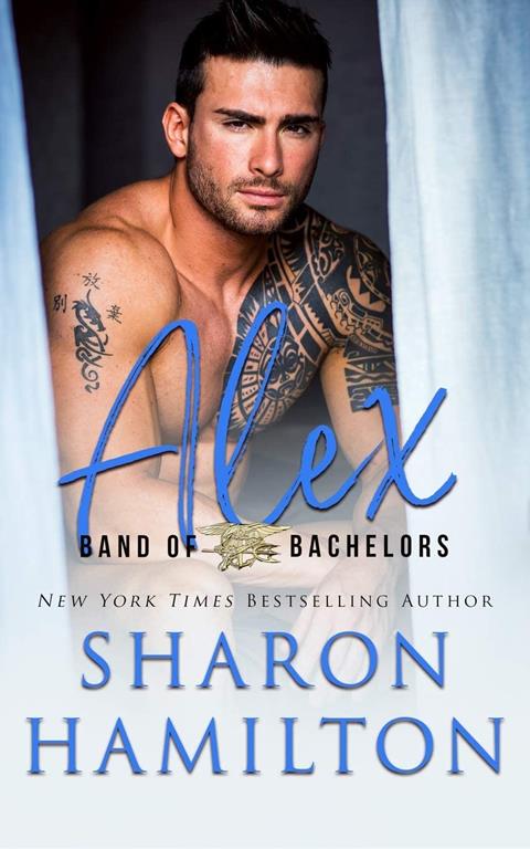 Band of Bachelors: Alex: SEAL Brotherhood (Volume 2)