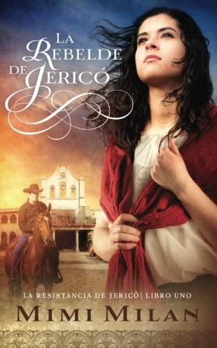 La Rebelde de Jerico (La Resistancia de Jerico) (Volume 1) (Spanish Edition)