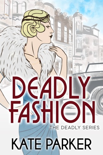 Deadly Fashion (Deadly Series) (Volume 3)