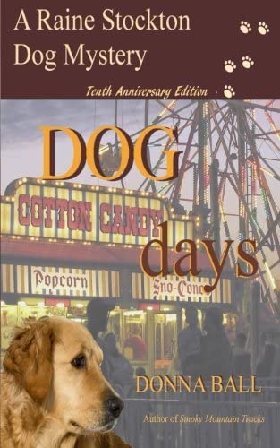 Dog Days (Raine Stockton Dog Mystery) (Volume 10)