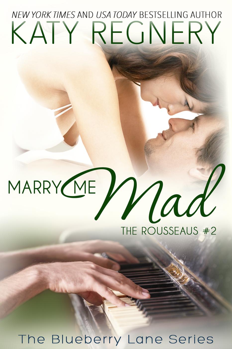 Marry Me Mad, the Rousseaus #2