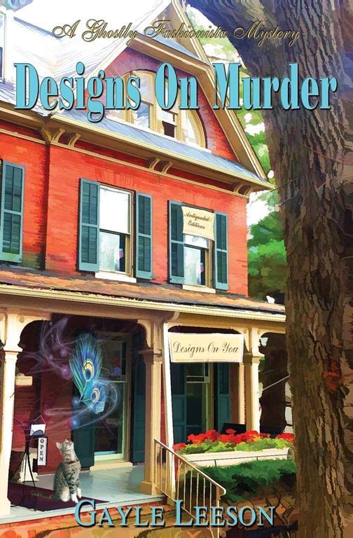 Designs On Murder: A Ghostly Fashionista Mystery (Ghostly Fashionista Mystery Series)