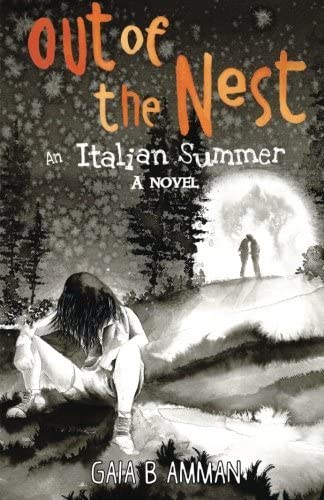 Out of the Nest: An Italian Summer (The Italian Saga) (Volume 2)