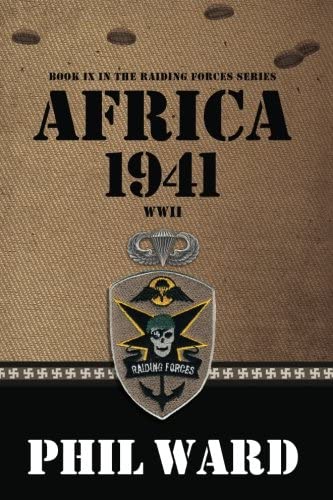 Africa 1941 (Raiding Forces) (Volume 9)