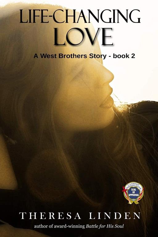 Life-Changing Love: A novel about dating, courtship, family, and faith. (West Brothers)