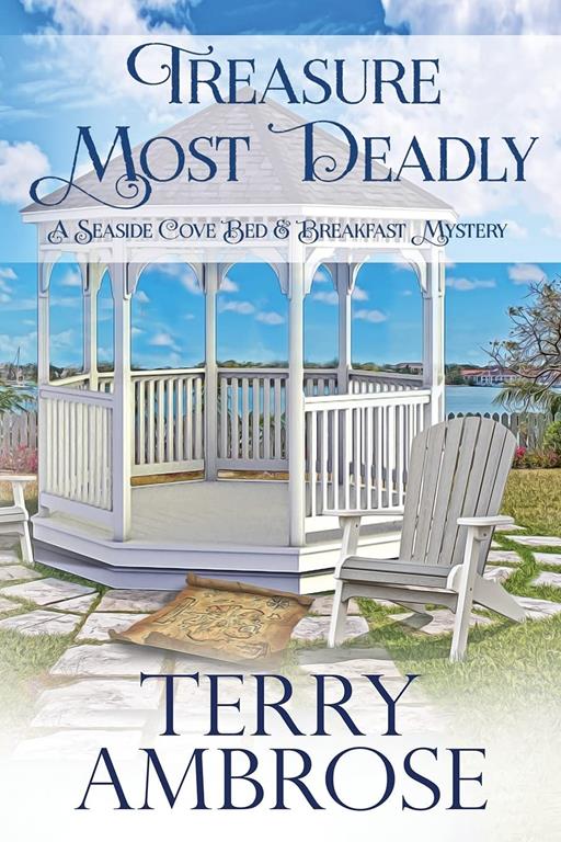 Treasure Most Deadly: Book 5 in the Seaside Cove Bed &amp; Breakfast amateur sleuth mysteries - a humorous cozy mystery (A Seaside Cove Bed &amp; Breakfast Mystery)