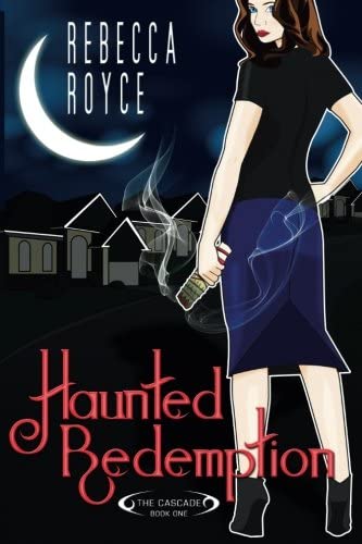 Haunted Redemption (The Cascade) (Volume 1)