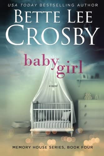 Baby Girl (Memory House Series) (Volume 4)