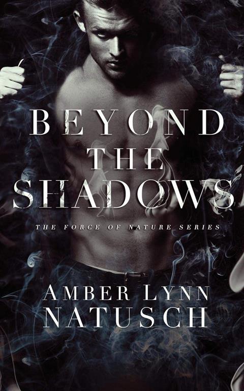 Beyond the Shadows (Force of Nature)