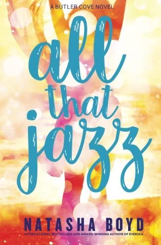 All That Jazz: A Butler Cove Novel (The Butler Cove Series)