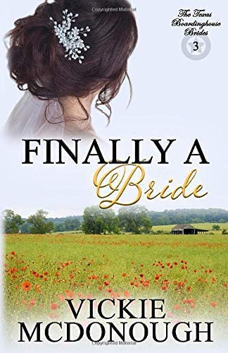 Finally a Bride (Texas Boardinghouse Brides)