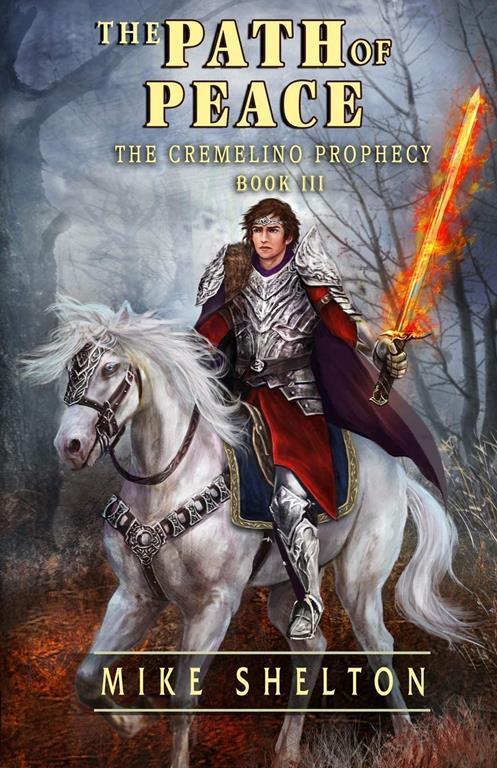 The Path Of Peace (The Cremelino Prophecy) (Volume 3)