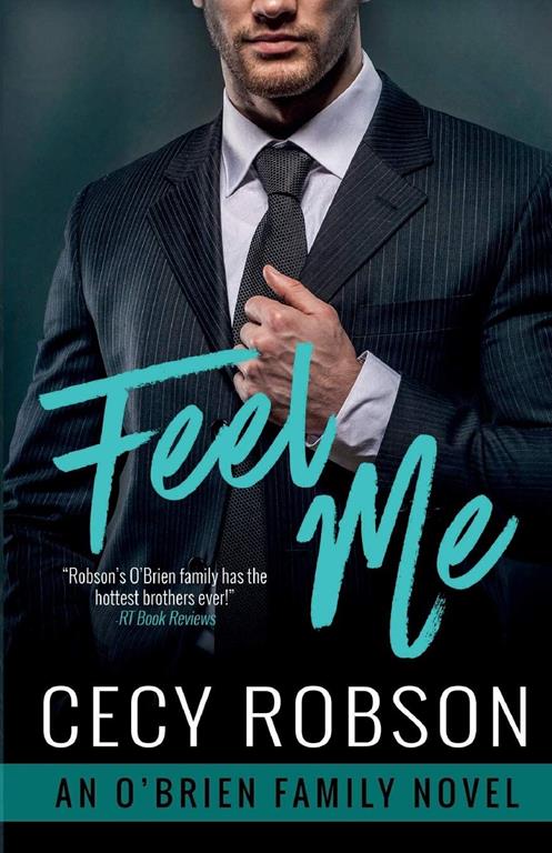 Feel Me: An O'Brien Family Novel (The O'Brien Family)