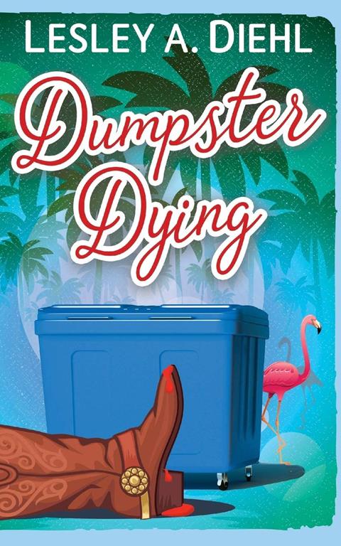 Dumpster Dying: Book 1 in the Big Lake Murder Mysteries (Volume 1)