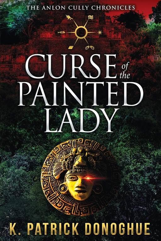 Curse of the Painted Lady ((The Anlon Cully Chronicles) (Volume 3))