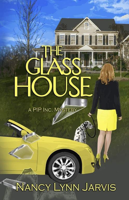 The Glass House: A PIP Inc. Mystery (PIP Inc. Mysteries)