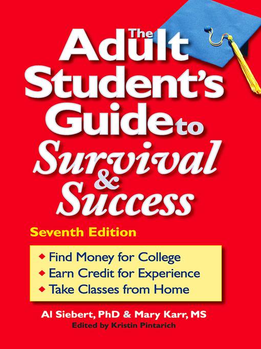 The Adult Student's Guide to Survival & Success