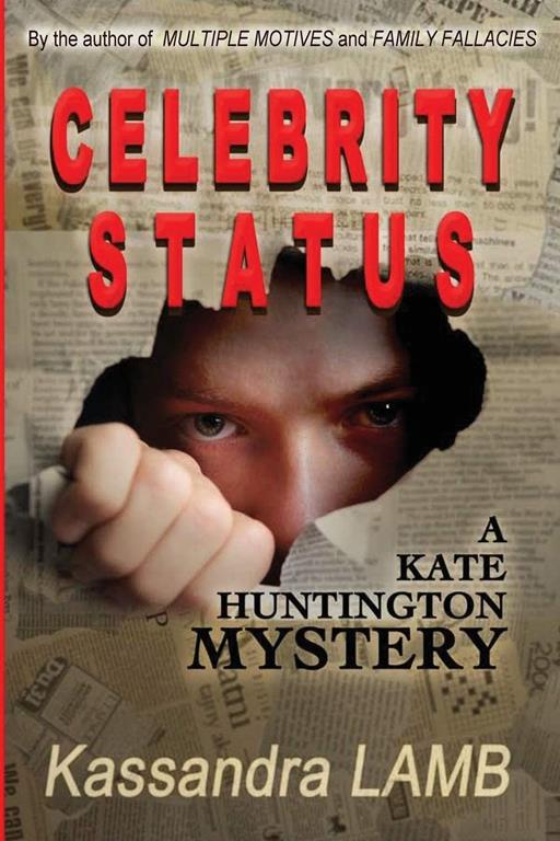 Celebrity Status: A Kate Huntington Mystery (Kate Huntington Mysteries)