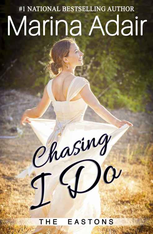 Chasing I Do: The Eastons (Volume 1)