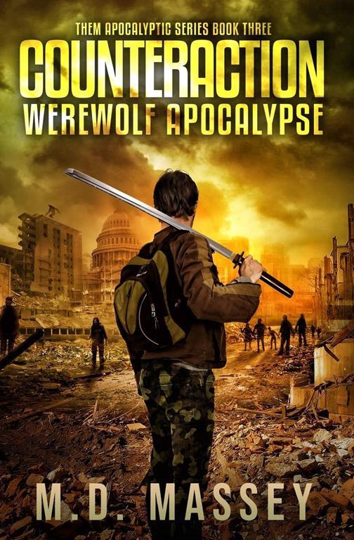 THEM Counteraction: Werewolf Apocalypse (THEM Post-Apocalyptic Series) (Volume 3)